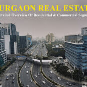Gurgaon Real Estate - A Detailed Overview of Residential & Commercial Segments